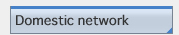 Domestic network